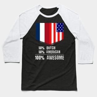 50% Dutch 50% American 100% Awesome Immigrant Baseball T-Shirt